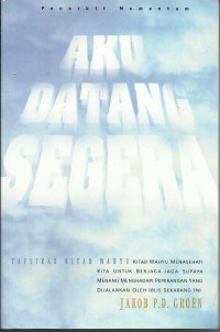 Image of Aku Datang Segera : Tafsiran Kitab Wahyu