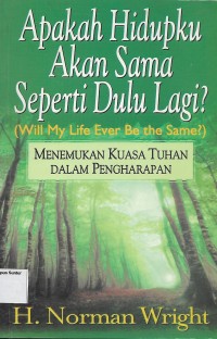 Image of Apakah Hidupku Akan Sama Seperti Dulu Lagi?