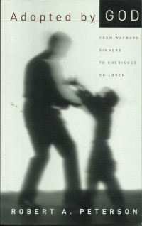 Image of Adopted By God : From Way Ward Sinners To Cherished Children