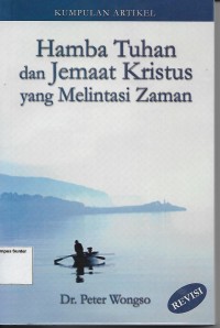 Image of Hamba Tuhan Dan Jemaat Kristus yang Melintasi Zaman