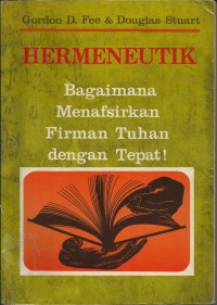 Image of Hermeneutik : Bagaimana Menafsirkan Firman Tuhan Dengan Tepat !
