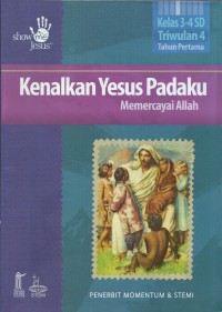 Image of Kenalkan Yesus Padaku : Memercayai Allah  Kelas 3 - 4 SD Triwulan 4 Tahun Pertama