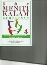 Image of Meniti kalam kerukunan : Beberapa Istilah Kunci Dalam Islam & Kristen Jilid 1
