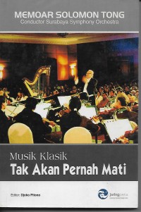 Image of Memoar Solomon Tong: Musik Klasik Tak Akan Pernah Mati