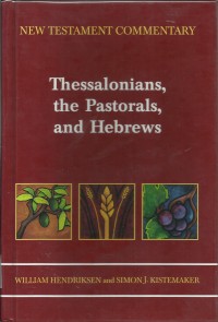 Image of New Testament Commentary Thessalonians , The Pastorals , And Hebrews