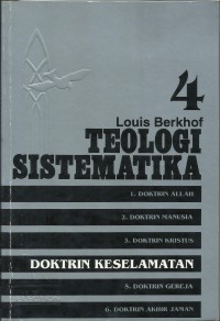 Image of Teologi Sistematika 4 : Doktrin Keselamatan