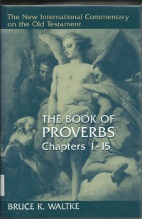 Image of The New International Commentary On The Old Testament : The Book Of Proverbs Chapters 1 - 15