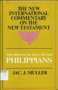 Image of The New International Commentary On The New Testament : The Epistle Of Paul To The Philippians