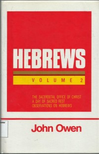 Image of Hebrews Vol.2 The Sacerdotal Office Of Christ A Day Of Sacred Rest Observation On Hebrews