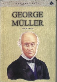 Image of George Muller : Teladan Iman