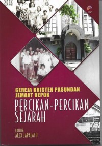 Image of Gereja kristen Pasundan Jemaat Depok : Percikan - Percikan Sejarah